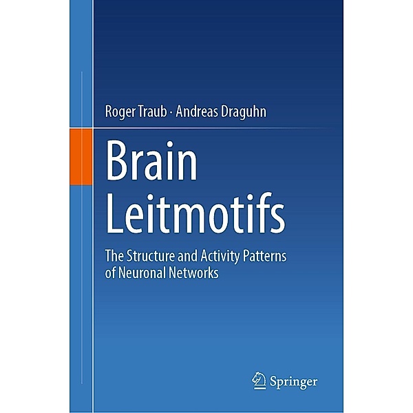 Brain Leitmotifs, Roger Traub, Andreas Draguhn
