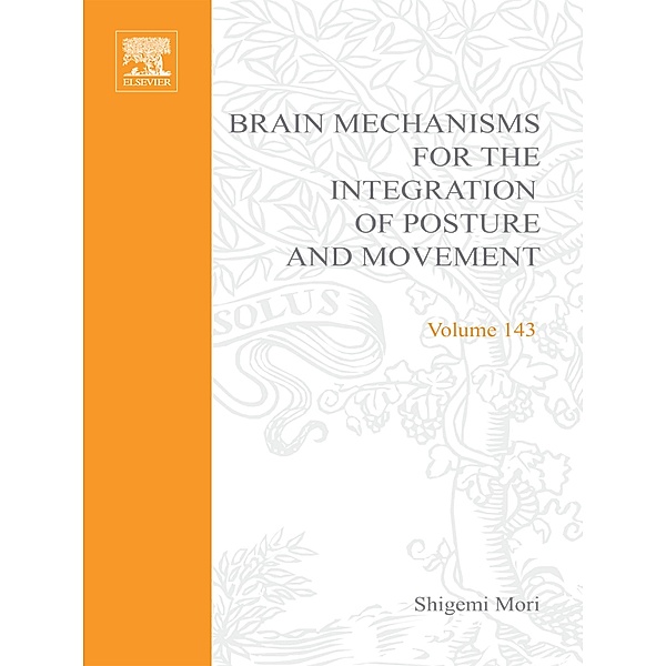 Brain Mechanisms for the Integration of Posture and Movement