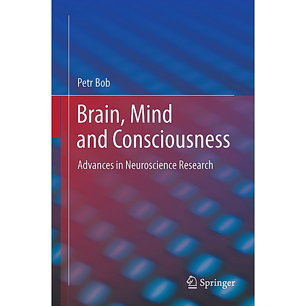 Brain, Mind and Consciousness, Petr Bob