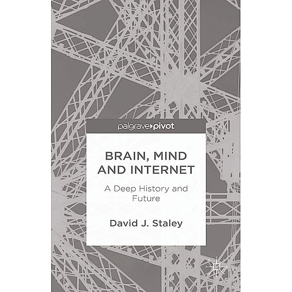 Brain, Mind and Internet, D. Staley