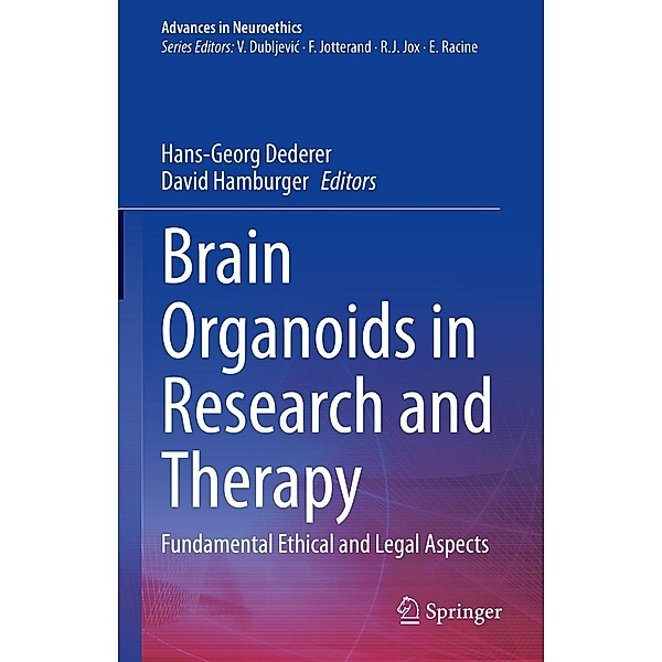 Brain Organoids in Research and Therapy / Advances in Neuroethics