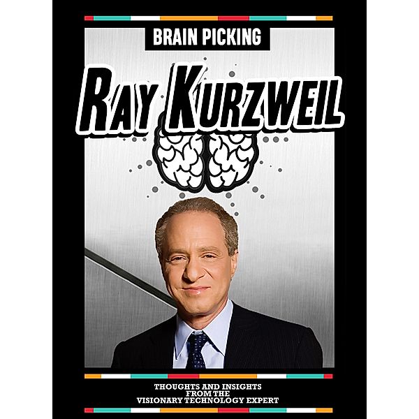Brain Picking Ray Kurzweil: Thoughts And Insights From The Visionary Technology Expert, Brain Picking Icons