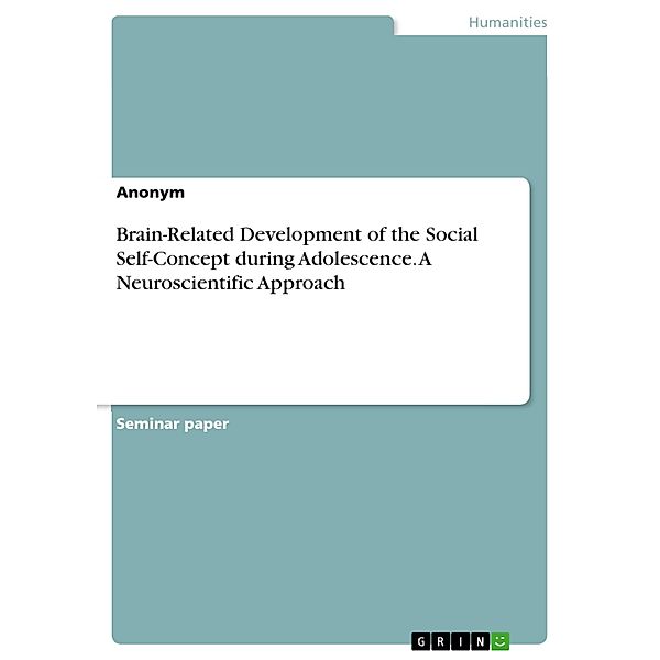 Brain-Related Development of the Social Self-Concept during Adolescence. A Neuroscientific Approach