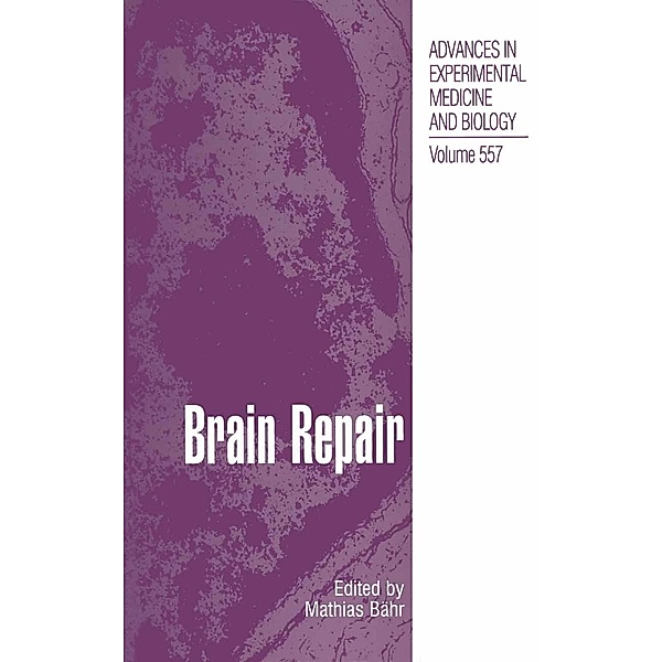 Brain Repair / Advances in Experimental Medicine and Biology Bd.557