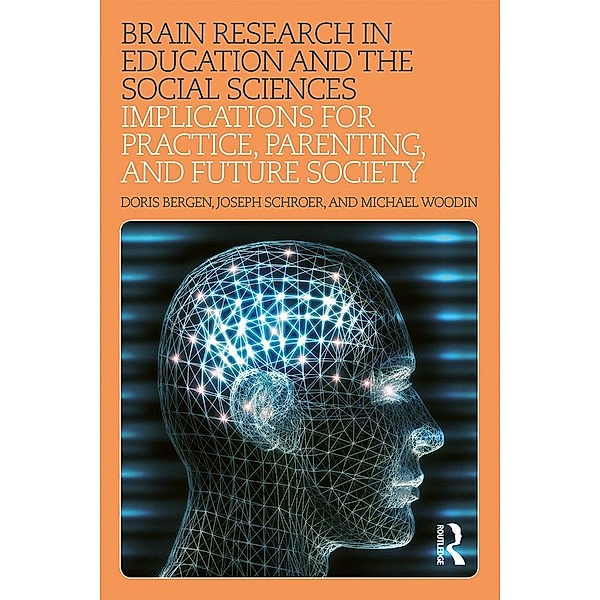 Brain Research in Education and the Social Sciences, Doris Bergen, Joseph Schroer, Michael Woodin