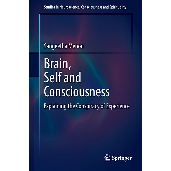 Brain, Self and Consciousness, Sangeetha Menon