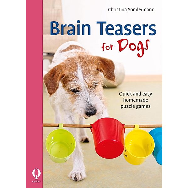 Brain Teasers for Dogs, Christina Sondermann