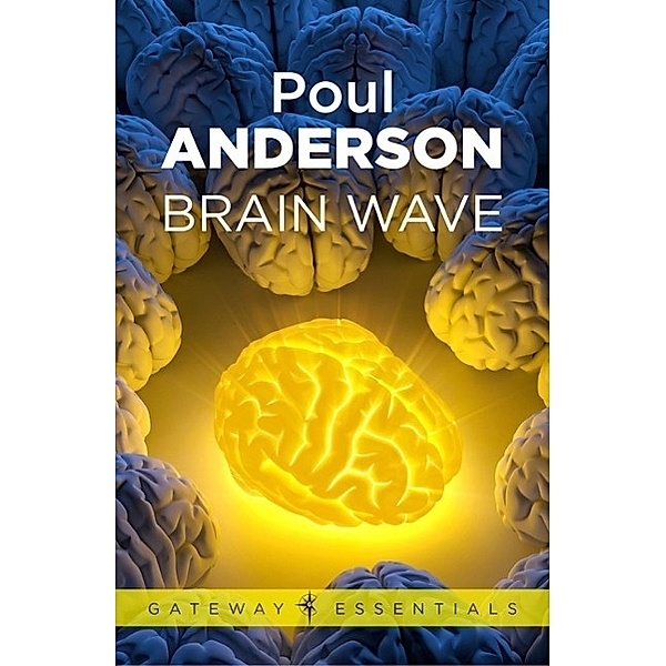 Brain Wave / Gateway Essentials, Poul Anderson