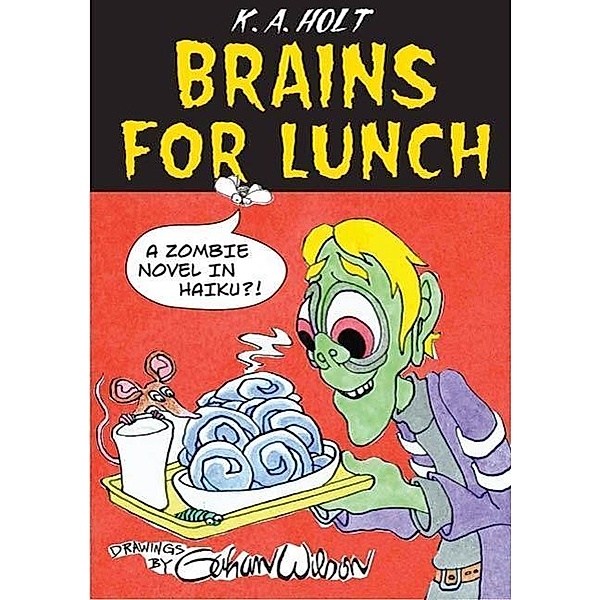 Brains For Lunch, K. A. Holt