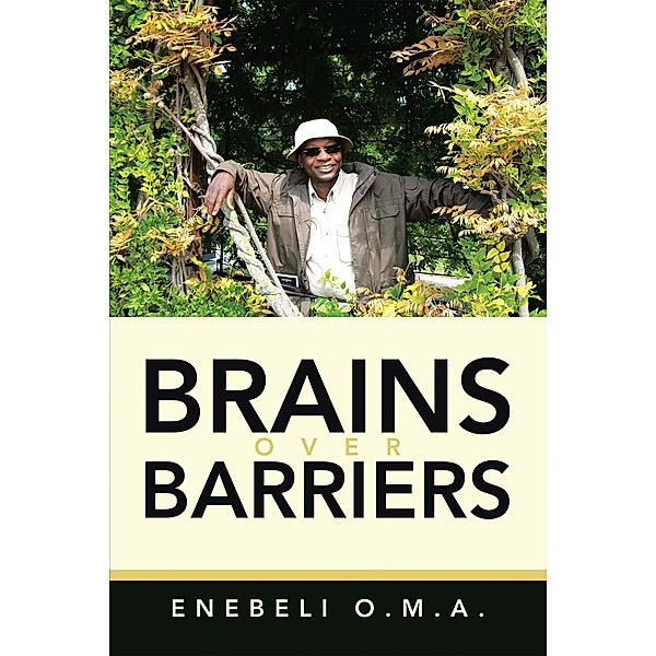 Brains over Barriers, Enebeli O. M. A.