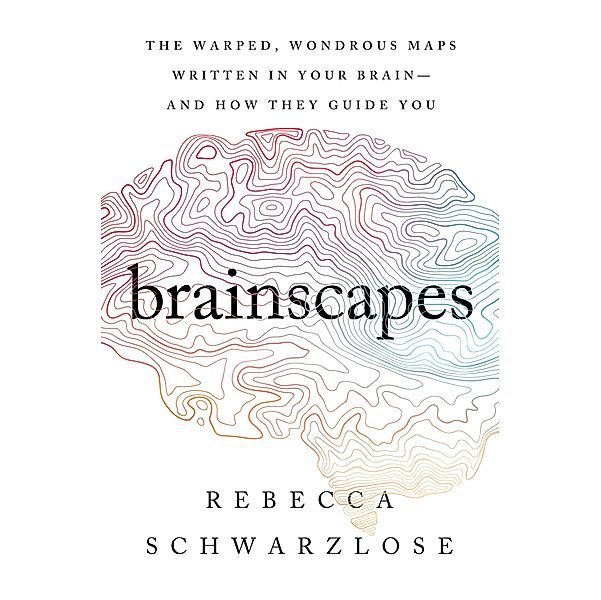 Brainscapes, Rebecca Schwarzlose
