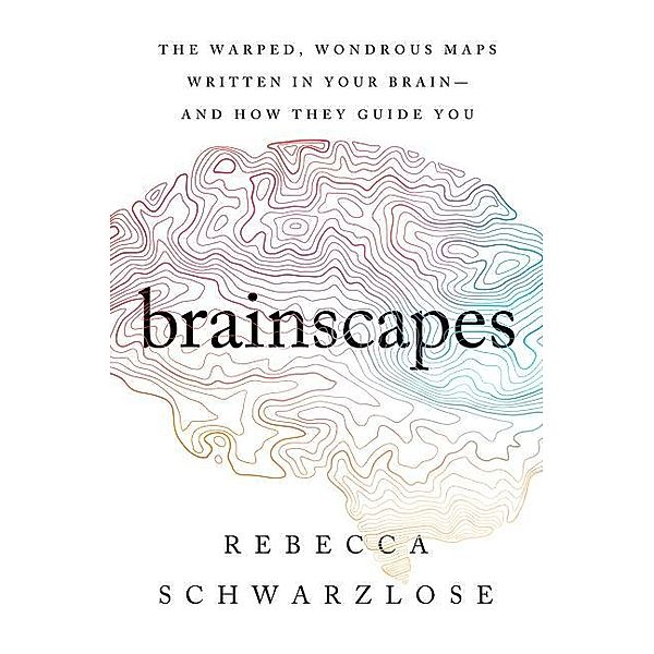 Brainscapes, Rebecca Schwarzlose