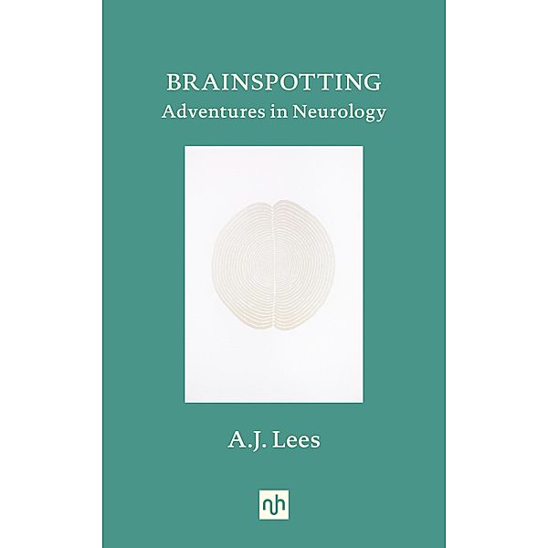 BRAINSPOTTING, A. J. Lees