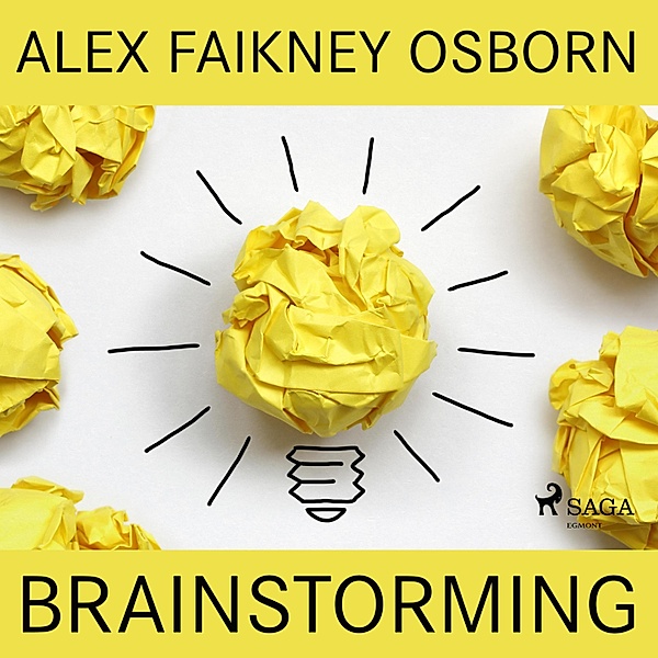 Brainstorming (Unabridged), Alex Faikney Osborn