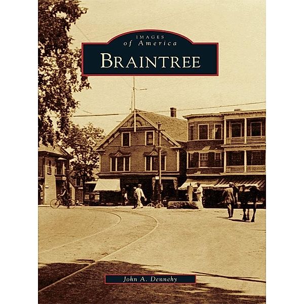 Braintree, John A. Dennehy