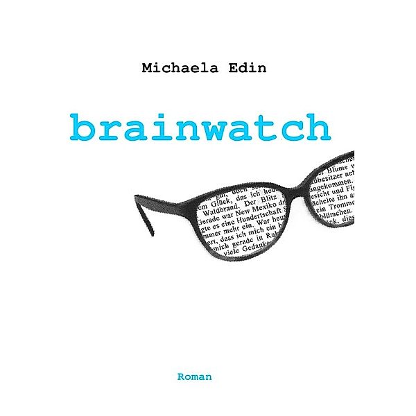 brainwatch, Michaela Edin