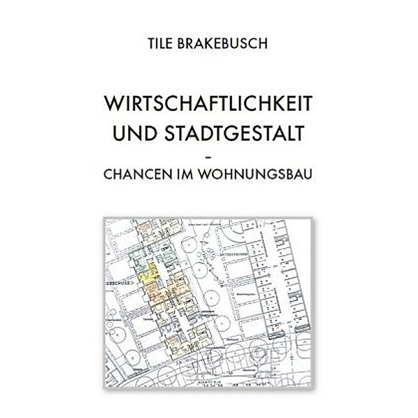 Brakebusch, T: Wirtschaftlichkeit und Stadtgestalt - Chancen, Tile Brakebusch