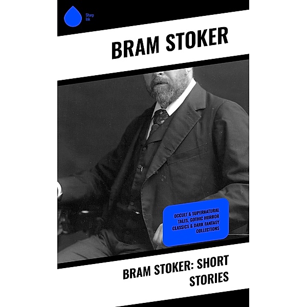 Bram Stoker: Short Stories, Bram Stoker
