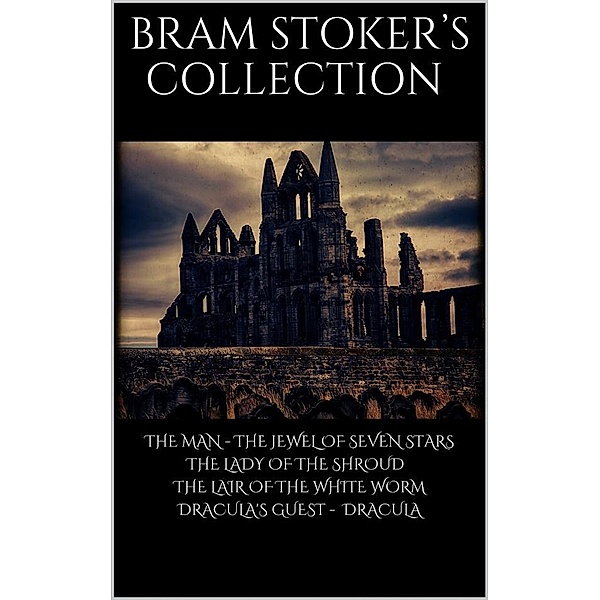Bram Stoker's Collection, Bram Stoker