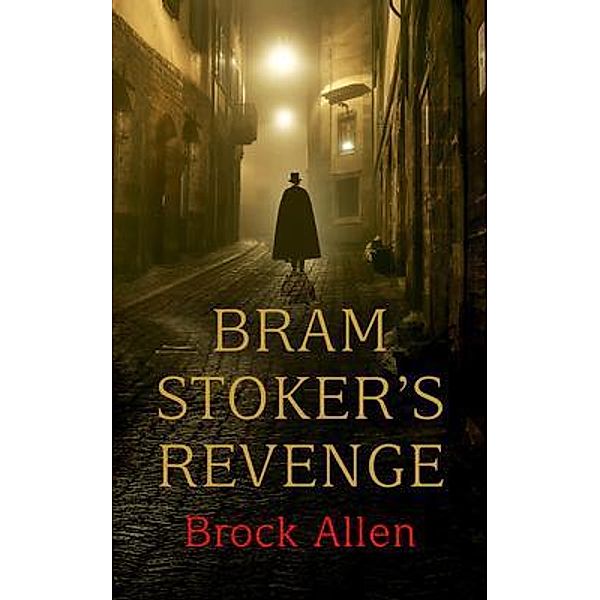 Bram Stoker's Revenge / Brock Allen, Brock Allen