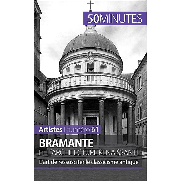 Bramante et l'architecture renaissante, Tatiana Sgalbiero, 50minutes