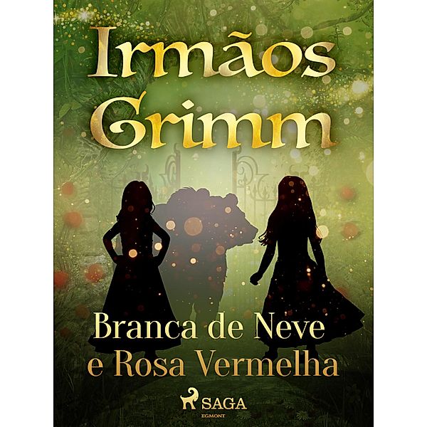 Branca de Neve e Rosa Vermelha / Contos de Grimm Bd.21, Brothers Grimm