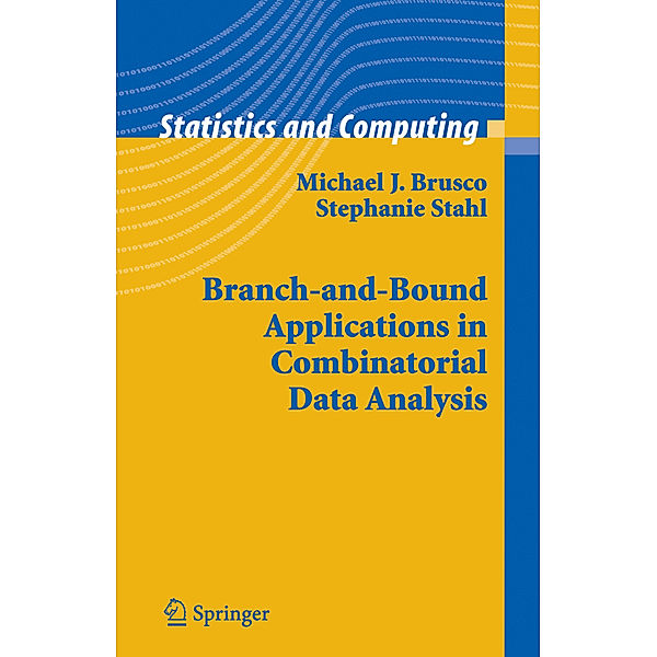 Branch-and-Bound Applications in Combinatorial Data Analysis, Michael J. Brusco, Stephanie Stahl