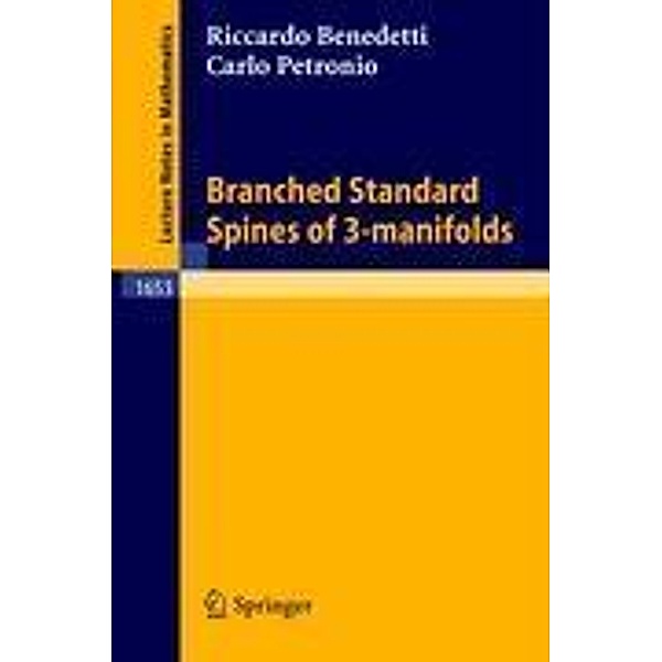 Branched Standard Spines of 3-manifolds, Riccardo Benedetti, Carlo Petronio