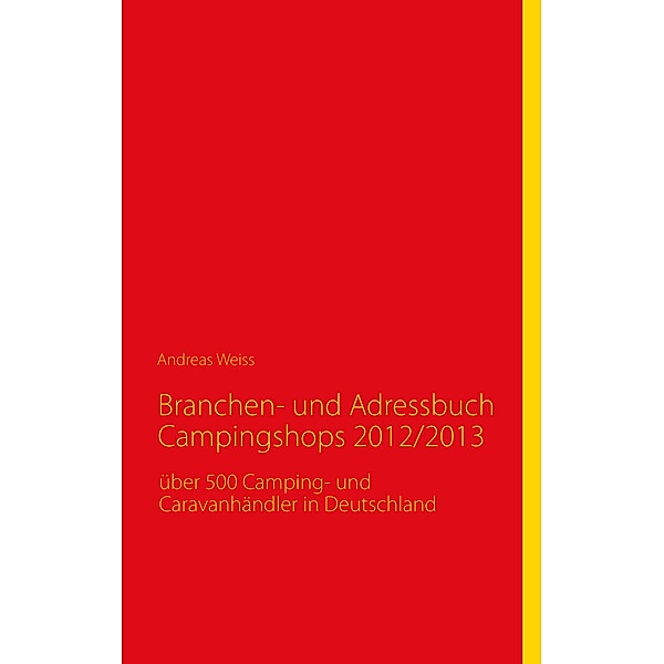 Branchen- und Adressbuch Campingshops 2012/2013, Andreas Weiss