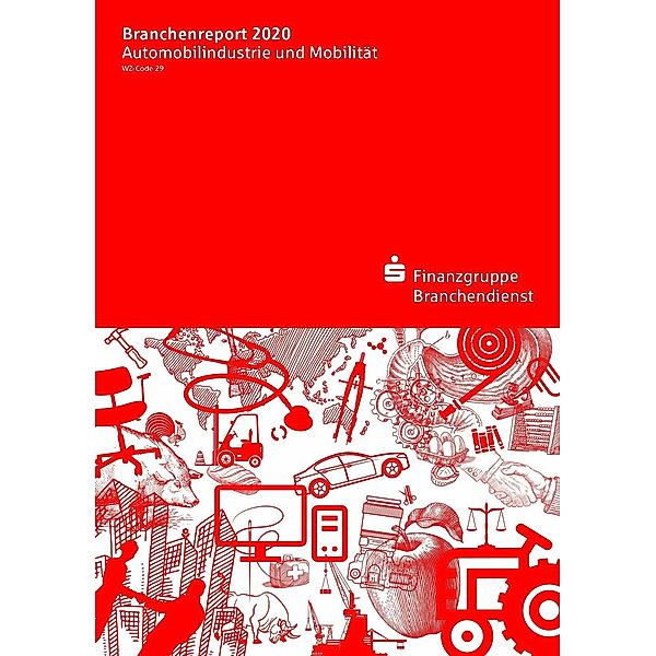 Branchenreport Automobilindustrie und Mobilität 2020