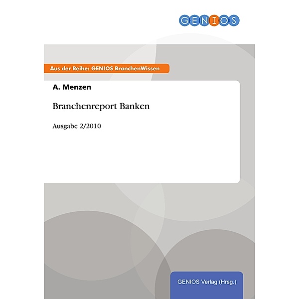 Branchenreport Banken, A. Menzen