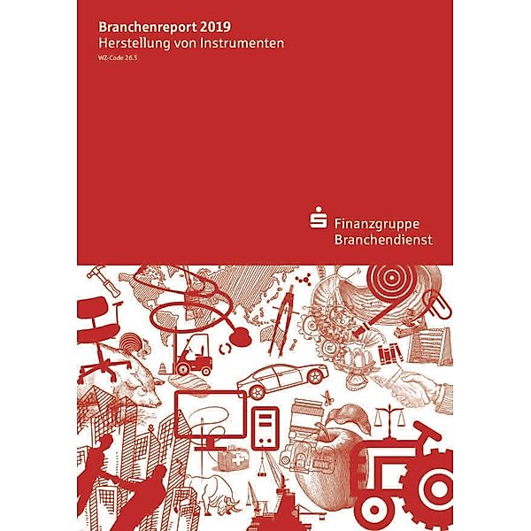 Branchenreport Herstellung von Instrumenten 2019