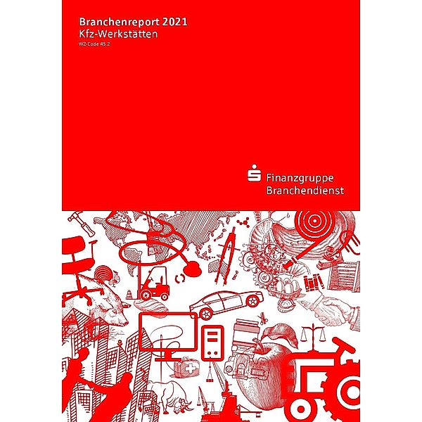 Branchenreport Kfz-Werkstätten 2021