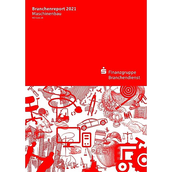 Branchenreport Maschinenbau 2021