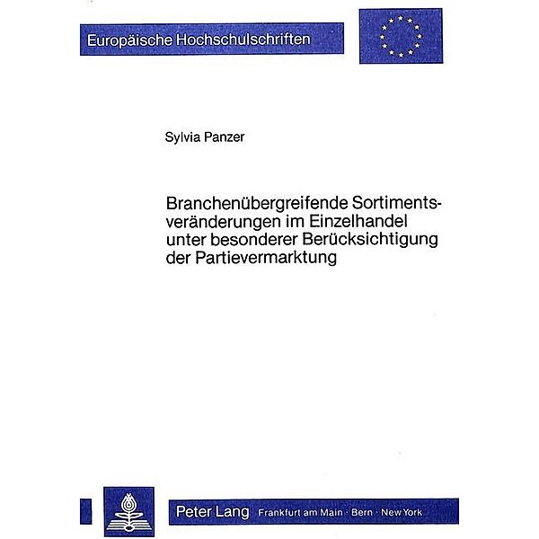 Branchenübergreifende Sortimentsveränderungen im Einzelhandel unter besonderer Berücksichtigung der Partievermarktung, Sylvia Scharrer