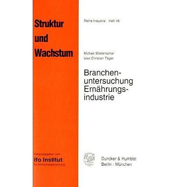 Branchenuntersuchung Ernährungsindustrie., Michael Breitenacher, Uwe Christian Täger