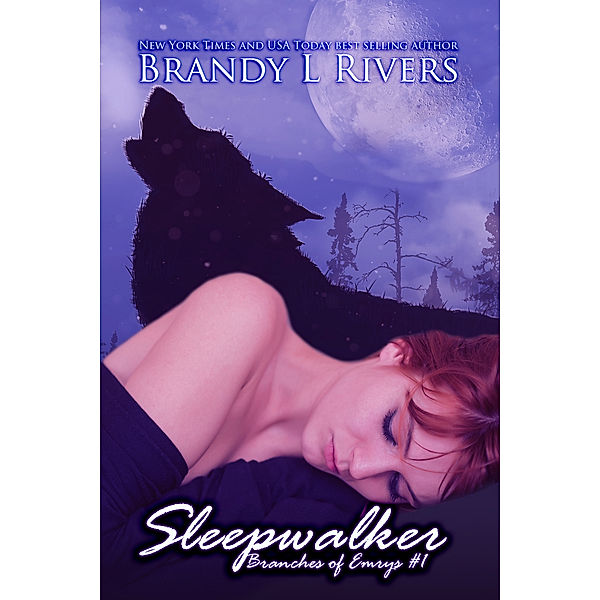 Branches of Emrys: Sleepwalker, Brandy L Rivers