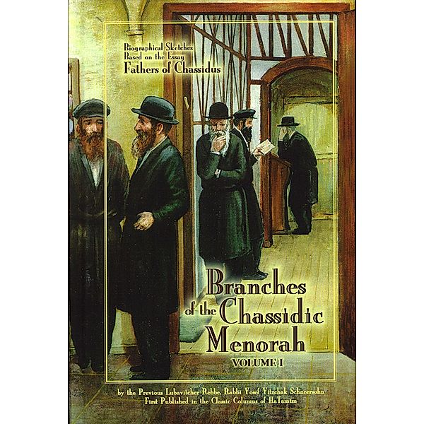 Branches of the Chassidic Menorah Volume 1 / Sichos In English, Shimon Neubort