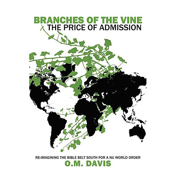 Branches of the Vine: the Price of Admission, O.M. Davis