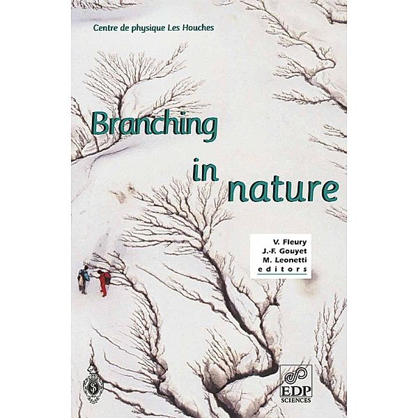 Branching in Nature / Centre de Physique des Houches Bd.14
