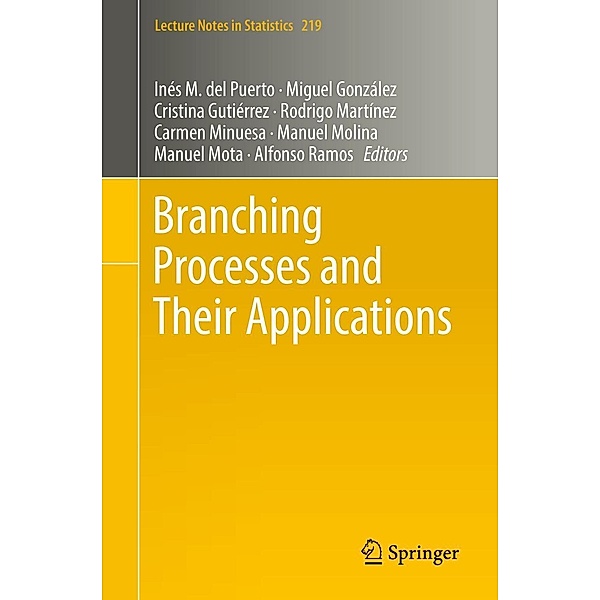 Branching Processes and Their Applications / Lecture Notes in Statistics Bd.219