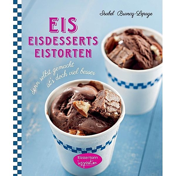 Brancq-Lepage, I: Eis - Eisdesserts - Eistorten, Isabel Brancq-Lepage