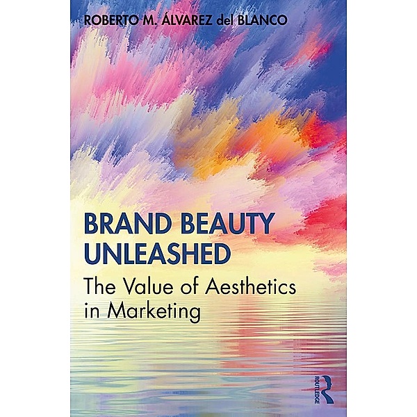Brand Beauty Unleashed, Roberto M. Álvarez del Blanco