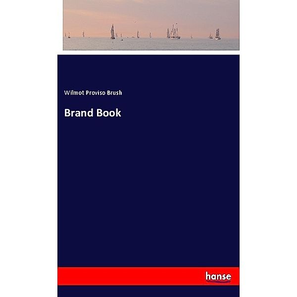 Brand Book, Wilmot Proviso Brush