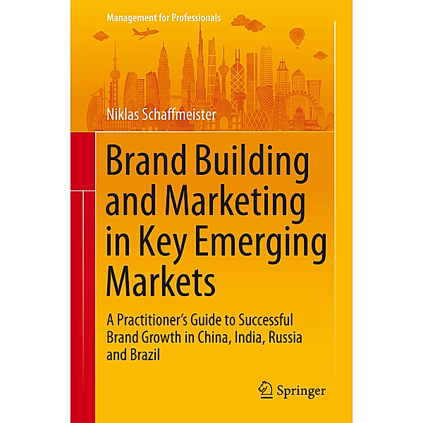 Brand Building and Marketing in Key Emerging Markets, Niklas Schaffmeister