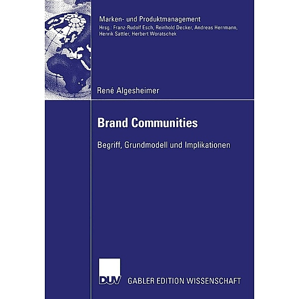 Brand Communities / Marken- und Produktmanagement, René Algesheimer