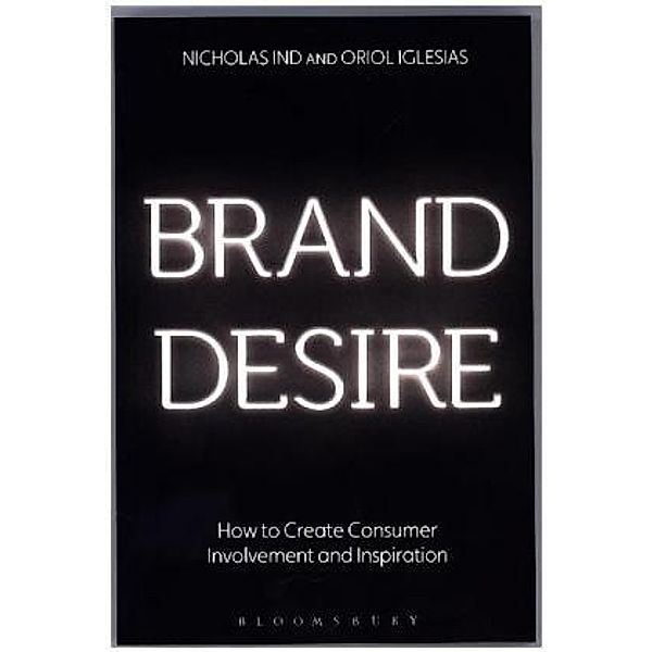 Brand Desire, Nicholas Ind, Oriol Iglesias