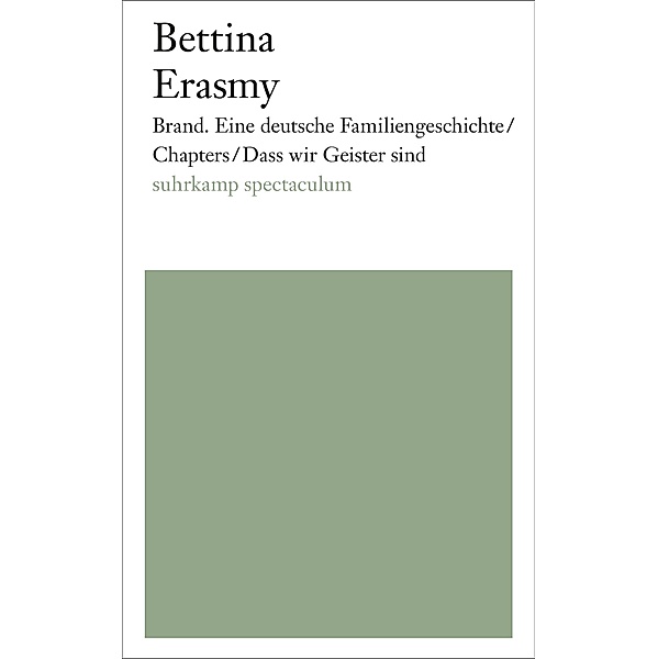 Brand. Eine deutsche Familiengeschichte/Chapters/Dass wir Geister sind, Bettina Erasmy