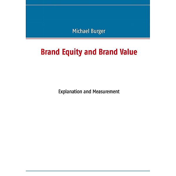 Brand Equity and Brand Value, Michael Burger