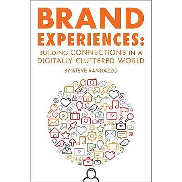 Brand Experiences / Paiphen Publishing, Steve Randazzo